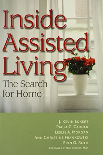 Inside assisted living : the search for home