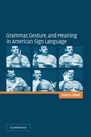 Grammar, gesture, and meaning in American Sign Language.