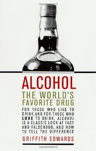 Alcohol : the world's favorite drug