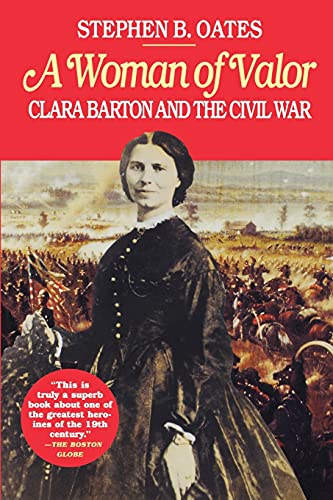 A woman of valor : Clara Barton and the Civil War