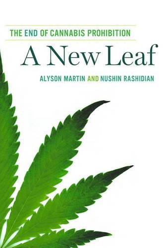 A new leaf : the end of cannabis prohibition