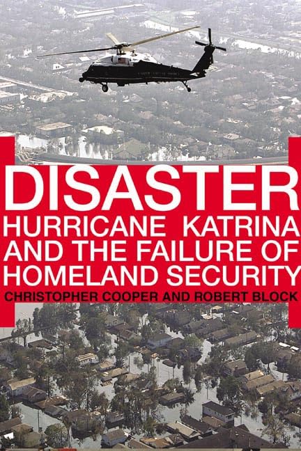 Disaster : Hurricane Katrina and the failure of Homeland Security