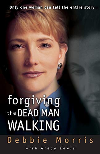 Forgiving the dead man walking