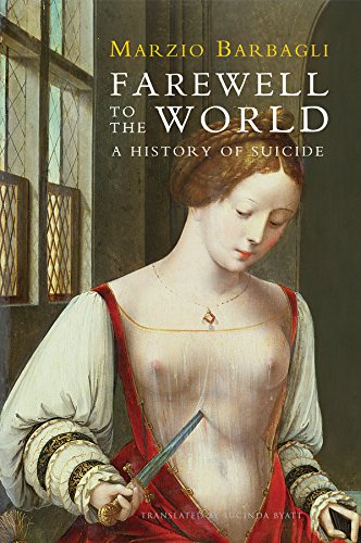 Farewell to the world : a history of suicide
