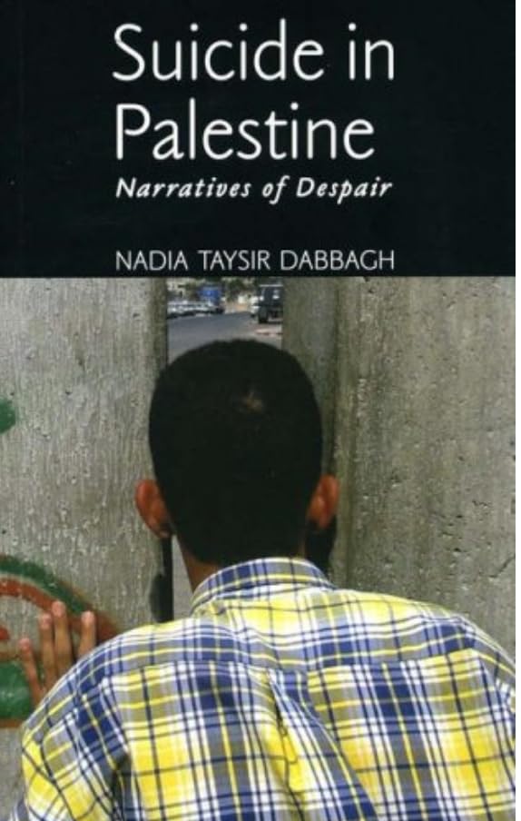 Suicide in Palestine : narratives of despair