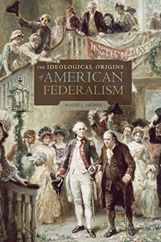 The ideological origins of American federalism.