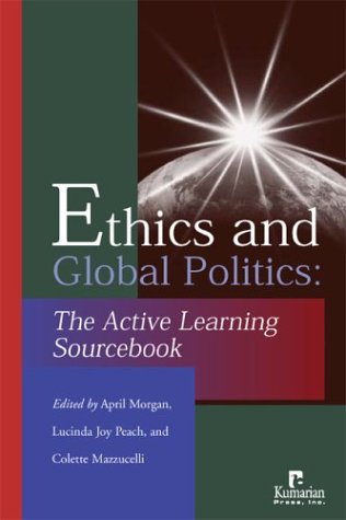 Ethics and global politics : the active learning sourcebook