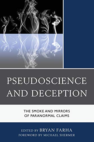 Pseudoscience and deception : the smoke and mirrors of paranormal claims