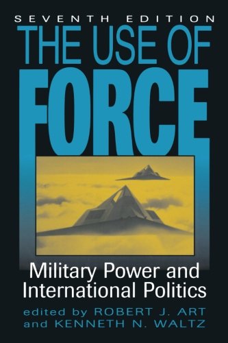 The use of force : military power and international politics