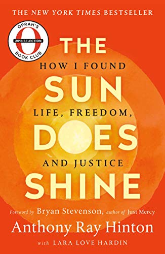 The sun does shine : how I found life, freedom, and justice