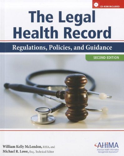 The legal health record : regulations, policies, and guidelines