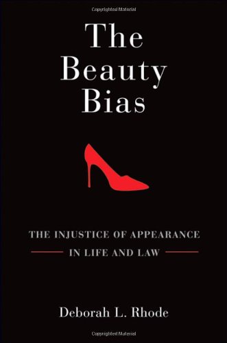 The beauty bias : the injustice of appearance in life and law