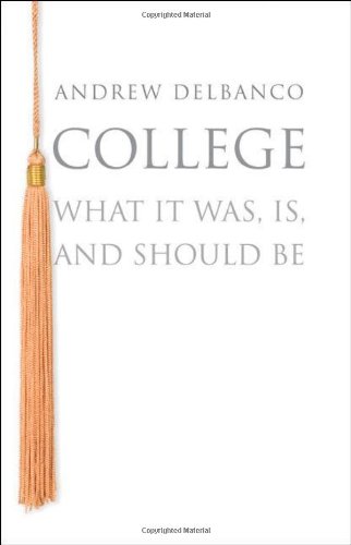 College : what it was, is, and should be
