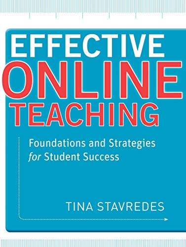 Effective online teaching : foundations and strategies for student success