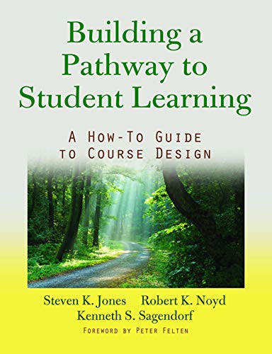 Building a pathway for student learning : a how-to guide to course design