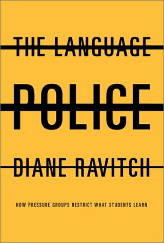 The language police : how pressure groups restrict what children learn