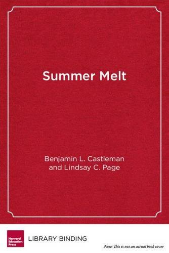 Summer melt : supporting low-income students through the transition to college