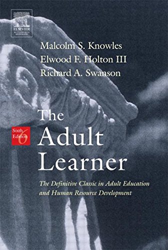 The adult learner : the definitive classic in adult education and human resource development