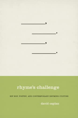 Rhyme's challenge : hip hop, poetry, and contemporary rhyming culture