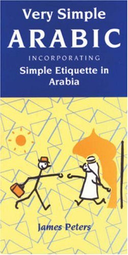 Very simple Arabic : incorporating simple etiquette in Arabia.