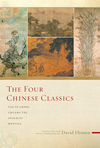 The four Chinese classics : Tao Te Ching, Chuang Tzu, Analects, Mencius