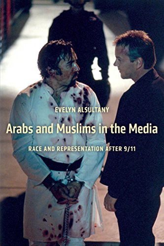 Arabs and Muslims in the media : race and representation after 9/11