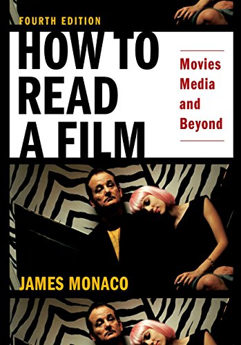 How to read a film : movies, media, and beyond : art, technology, language, history, theory