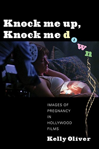 Knock me up, knock me down : images of pregnancy in Hollywood film