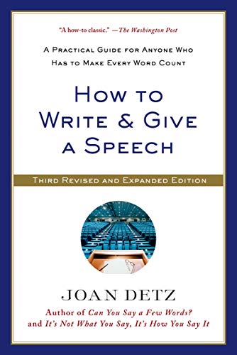How to write & give a speech : a practical guide for anyone who has to make every word count