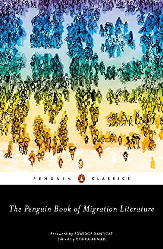 The Penguin book of migration literature : departures, arrivals, generations, returns