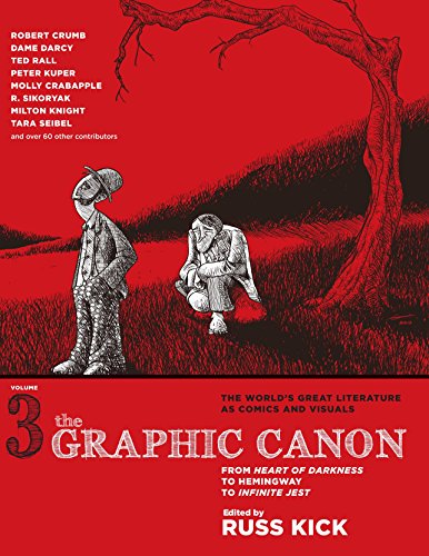 The Graphic Canon. : from Heart of Darkness to Hemingway to Infinite Jest. volume 3 :