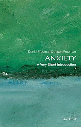 Anxiety : a very short introduction