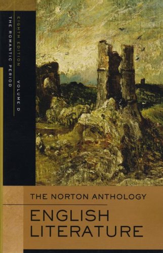 The Norton anthology of English literature. Volume D, The Romantic period /.