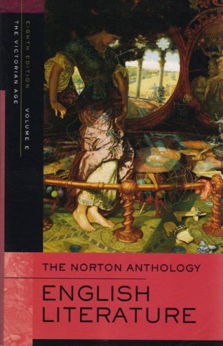 The Norton anthology of English literature. Volume E, The Victorian Age /.