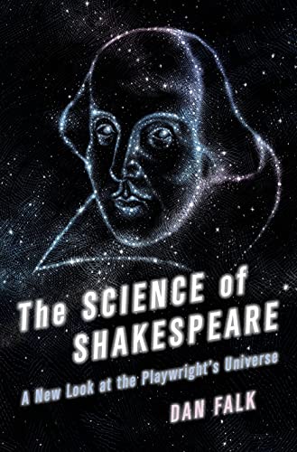 The science of Shakespeare : a new look at the playwright's universe