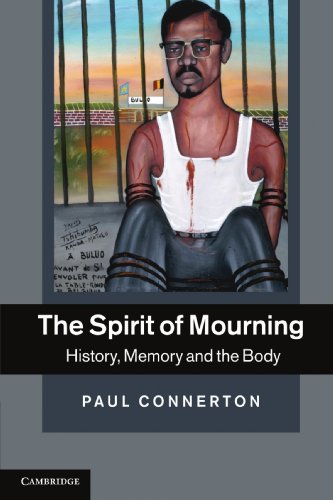The spirit of mourning : history, memory and the body