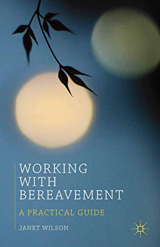 Working with bereavement : a practical guide