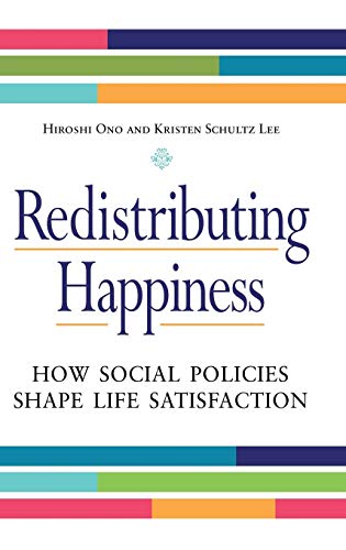 Redistributing happiness : how social policies shape life satisfaction