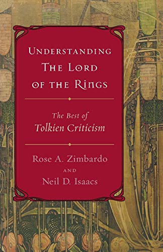 Understanding The Lord Of The Rings : The Best Of Tolkien Criticism