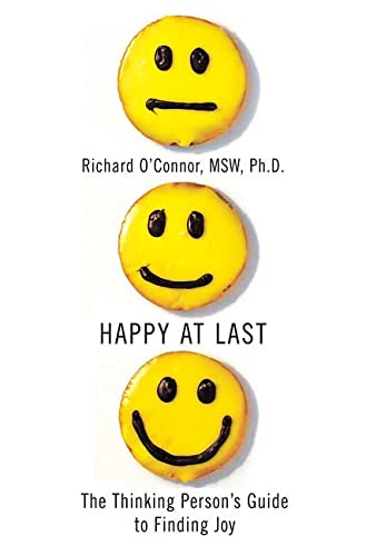 Happy at last : the thinking person's guide to finding joy