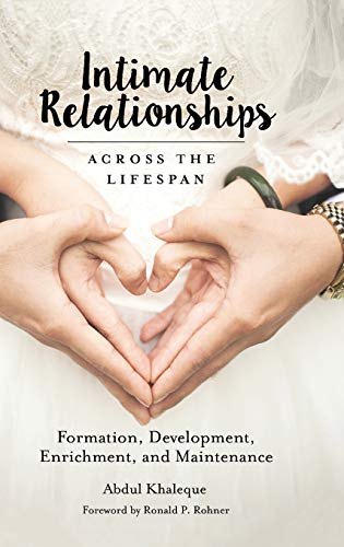 Intimate relationships across the lifespan : formation, development, enrichment, and maintenance
