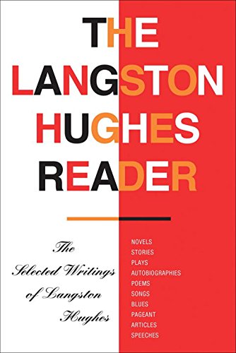 The Langston Hughes reader : the selected writings of Langston Hughes