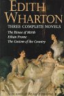 Edith Wharton : three complete novels.