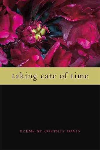 Taking care of time : poems