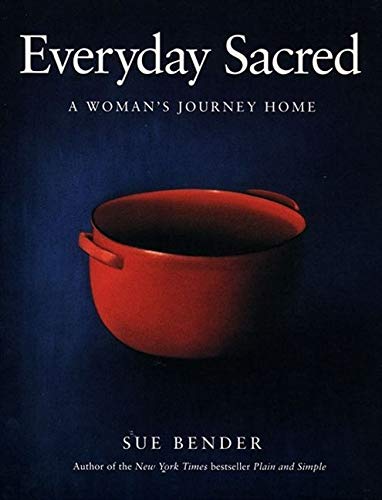 Everyday sacred : a woman's journey home