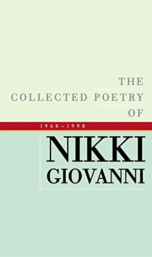 The collected poetry of Nikki Giovanni : 1968-1998
