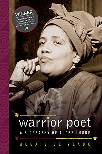 Warrior poet : a biography of Audre Lorde