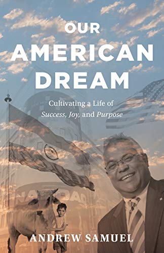 Our American dream : cultivating a life of success, joy, and purpose