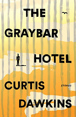 The Graybar Hotel : stories