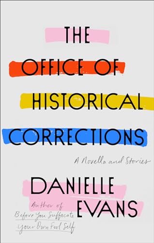 The office of historical corrections : a novella and stories